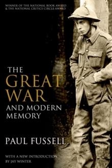 GREAT WAR AND MODERN MEMORY, THE | 9780199971954 | PAUL FUSSELL