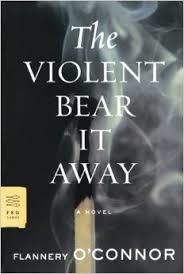 VIOLENT BEAR IT AWAY, THE | 9780374530877 | FLANNERY O'CONNOR