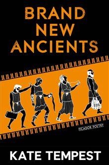 BRAND NEW ANCIENTS | 9781447257684 | KATE TEMPEST
