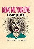 BRING ME YOUR LOVE | 9780876856062 | CHARLES BUKOWSKI