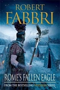 ROME'S FALLEN EAGLE | 9780857897459 | ROBERT FABBRI
