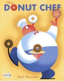DONUT CHEF, THE | 9780385369923 | BOB STAAKE