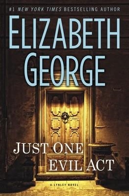 JUST ONE EVIL ACT | 9780525952961 | ELIZABETH GEORGE