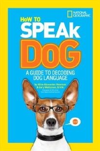 HOW TO SPEAK DOG | 9781426313738 | ALINE ALEXANDER NEWMAN