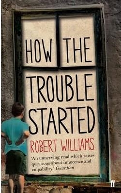 HOW THE TROUBLE STARTED | 9780571288557 | ROBERT WILLIAMS
