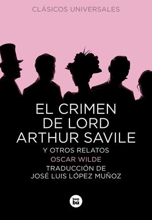 EL CRIMEN DE LORD ARTHUR SAVILE Y OTROS RELATOS | 9788483432853 | Wilde, Oscar
