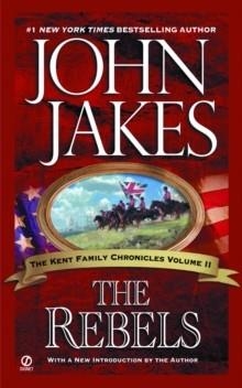 REBELS, THE | 9780451211729 | JOHN JAKES