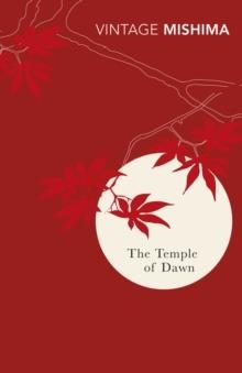 TEMPLE OF DAWN | 9780099282792 | YUKIO MISHIMA