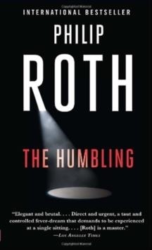 HUMBLING, THE | 9780307739896 | PHILIP ROTH