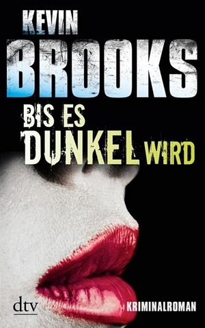 BIS ES DUNKEL WIRD-DTV13 | 9783423214315 | BROOKS KEVIN