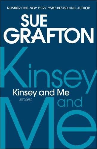 KINSEY AND ME | 9781447237655 | SUE GRAFTON