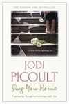 SING YOU HOME | 9781444754414 | JODI PICOULT