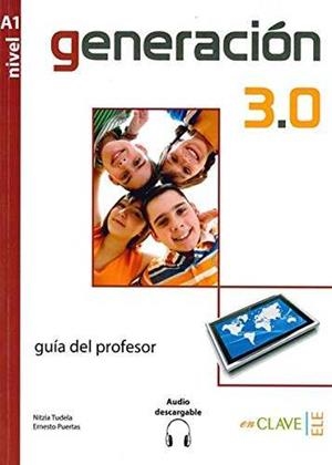 GENERACION 3.0 GUIA DEL PROFESOR A1 | 9788415299295 | TUDELA CAPDEVILA, NITZIA/PUERTAS MOYA, ERNESTO