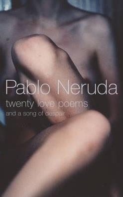 TWENTY LOVE POEMS AND A SONG OF DESPAIR | 9780224074414 | PABLO NERUDA