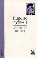 TOUCH OF A POET, A | 9781854591425 | EUGENE O'NEILL