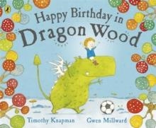 HAPPY BIRTHDAY IN DRAGON WOOD | 9780141502373 | TIMOTHY KNAPMAN