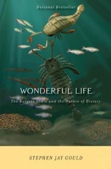WONDERFUL LIFE: THE BURGESS SHALE AND THE NATURE O | 9780393307009 | STEPHEN JAY GOULD