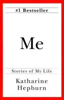 ME: STORIES OF MY LIFE | 9780345410092 | KATHARINE HEPBURN