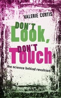 DON'T LOOK, DON'T TOUCH: THE SCIENCE BEHIND | 9780199579488 | VALERIE CURTIS