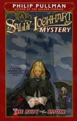 THE RUBY IN THE SMOKE: A SALLY LOCKHART MYSTERY | 9780375845161 | PHILIP PULLMAN