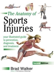 ANATOMY OF SPORTS INJURIES | 9781905367382 | BRAD WALKER