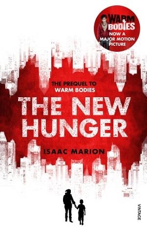 NEW HUNGER, THE | 9780099587729 | ISAAC MARION