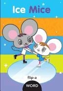 FLIP-A-WORD: ICE MICE | 9781609054106 | ZIEFERT, HARRIET
