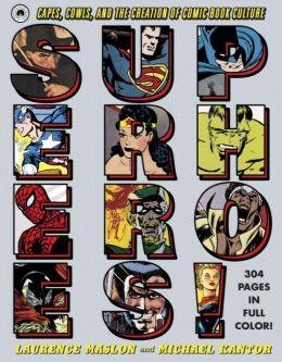 SUPERHEROES! | 9780385348584 | LAURENCE MASLON