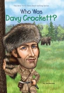 WHO WAS DAVY CROCKETT? | 9780448467047 | GAIL HERMAN