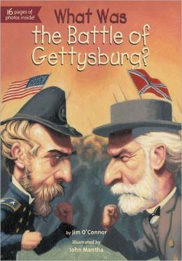 WHAT WAS THE BATTLE OF GETTYSBURG? | 9780448462868 | JIM O'CONNOR