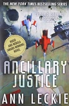 ANCILLARY JUSTICE | 9780316246620 | ANN LECKIE