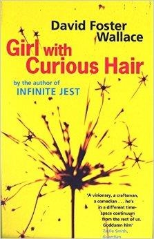 GIRL WITH CURIOUS HAIR | 9780349111025 | DAVID FOSTER WALLACE
