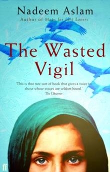 WASTED VIGIL, THE | 9780571238804 | NADEEM ASLAM