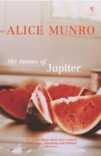 MOONS OF JUPITER | 9780099458364 | ALICE MUNRO