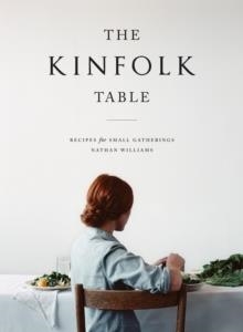 KINFOLK TABLE, THE | 9781579655327 | NATHAN WILLIAMS