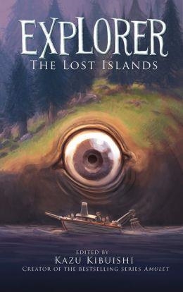 EXPLORER 02: THE LOST ISLANDS | 9781419708831 | KAZU KIBUISHI