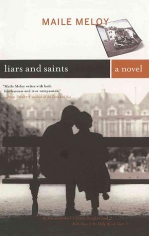 LIARS AND SAINTS | 9780743261982 | MAILE MOLEY