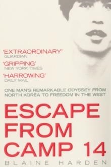 ESCAPE FROM CAMP 14 | 9780330519540 | BLAINE HARDEN