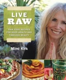 LAW RAW: RAW FOOD RECIPES | 9781616082741 | MIMI KIRK