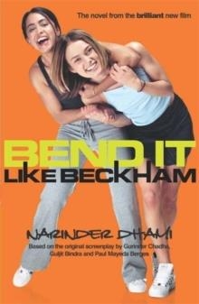 BEND IT LIKE BECKHAM | 9780340860946 | NARINDER DHAMI