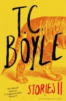 T.C. BOYLE STORIES II | 9781408844564 | T C BOYLE