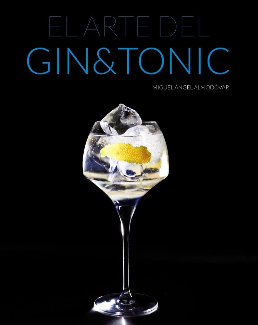 EL ARTE DEL GIN TONIC | 9788441535282 | Almodóvar, Miguel Ángel
