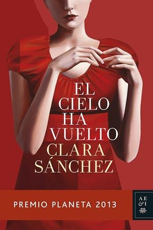 EL CIELO HA VUELTO (P.PLANETA 2013) | 9788408119944 | Sánchez, Clara