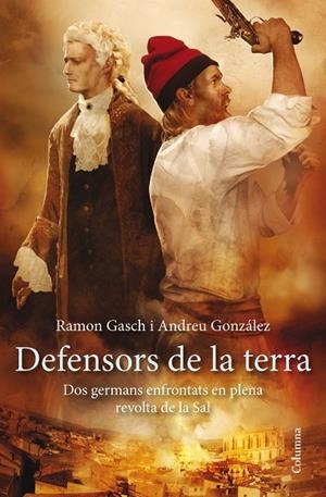 DEFENSORS DE LA TERRA | 9788466417297 | González Castro, Andreu;Gasch Pou, Ramon