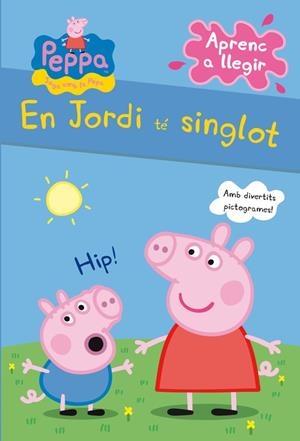 EN JORDI TE SINGLOT (LA PORQUETA PEPA. PICTOGRAMES | 9788448838317 | , Varios autores
