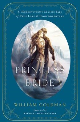 THE PRINCESS BRIDE: AN ILLUSTRATED EDITION OF S. MORGENSTERN'S  | 9780544173767 | WILLIAM GOLDMAN