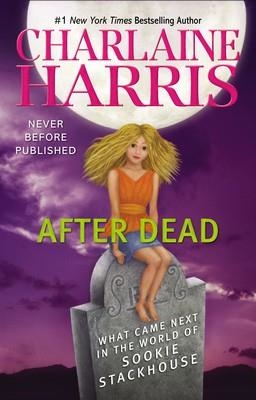 AFTER DEAD | 9780425269510 | CHARLAINE HARRIS