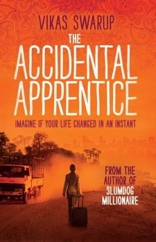 ACCIDENTAL APPRENTICE, THE | 9781471113178 | VIKAS SWARUP