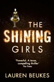 THE SHINING GIRLS | 9780007464586 | LAUREN BEUKES