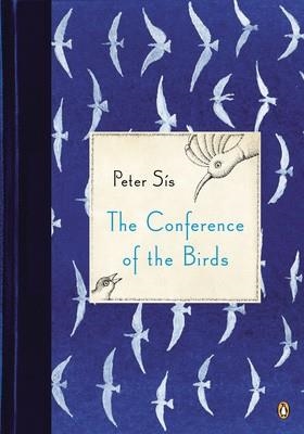 CONFERENCE OF THE BIRDS, THE | 9780143124245 | PETER SIS